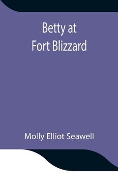 portada Betty at Fort Blizzard (in English)