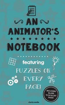 portada An Animator's Notebook: Featuring 100 puzzles (en Inglés)
