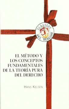 portada El Método y los Conceptos Fundamentales de la Teoría Pura del Derecho (in Spanish)