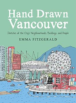 portada Hand Drawn Vancouver: Sketches of the City's Neighbourhoods, Buildings, and People (en Inglés)