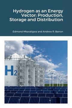 portada Hydrogen as an Energy Vector: Production, Storage and Distribution (en Inglés)