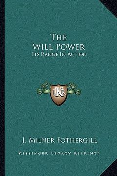 portada the will power: its range in action (en Inglés)