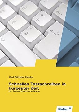 portada Schnelles Tastschreiben in Kürzester Zeit: Mit Modul Rechtschreibung: Schülerband (en Alemán)