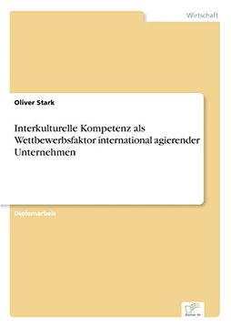 portada Interkulturelle Kompetenz als Wettbewerbsfaktor international agierender Unternehmen (German Edition)