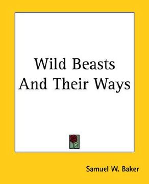portada wild beasts and their ways (in English)