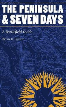 portada the peninsula and seven days: a battlefield guide (in English)