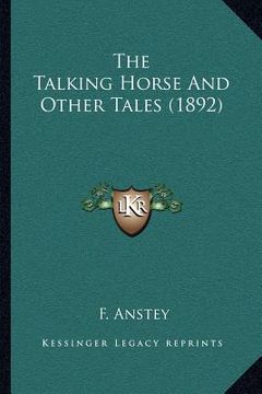 portada the talking horse and other tales (1892) (en Inglés)