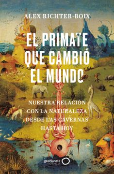 portada El primate que cambió el mundo (in Spanish)