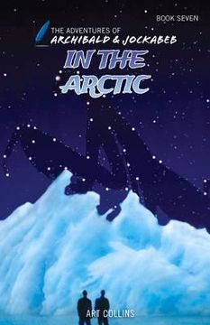 portada In the Arctic (The Adventures of Archibald and Jockabeb)