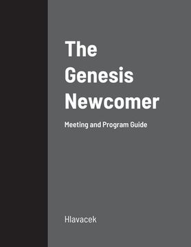 portada The Genesis Newcomer: Meeting and Program Guide (en Inglés)