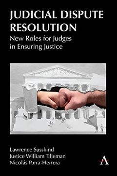 portada Judicial Dispute Resolution: New Roles for Judges in Ensuring Justice (en Inglés)