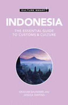 portada Indonesia - Culture Smart! , Volume 106: The Essential Guide to Customs & Culture (en Inglés)