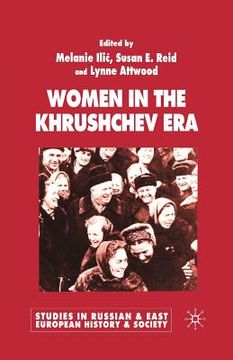 portada Women in the Khrushchev era (Studies in Russian and East European History and Society) (en Inglés)