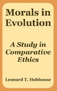 portada morals in evolution: a study in comparative ethics (en Inglés)
