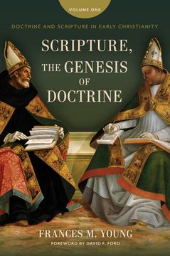 portada Scripture, the Genesis of Doctrine: Doctrine and Scripture in Early Christianity, vol 1. (in English)