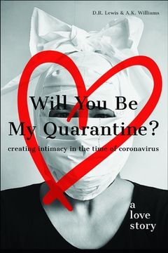 portada Will You Be My Quarantine?: Creating Intimacy in the Time of Coronavirus