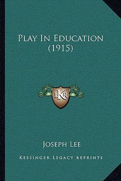 portada play in education (1915) (en Inglés)