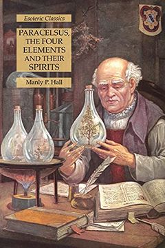 portada Paracelsus, the Four Elements and Their Spirits: Esoteric Classics (in English)