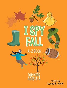 portada I spy Fall: A-z Book for Kids Ages 3-6: A fun Guessing Game! (in English)