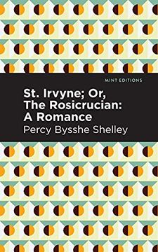 portada St. Irvyne; Or the Rosicrucian: A Romance (Mint Editions) 
