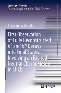 portada First Observation of Fully Reconstructed B0 and Bs0 Decays Into Final States Involving an Excited Neutral Charm Meson in Lhcb (en Inglés)