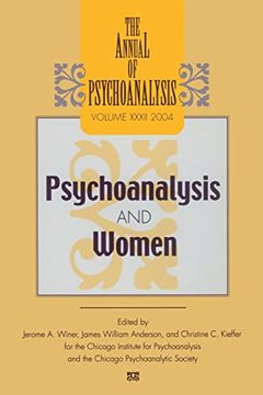 portada The Annual of Psychoanalysis, v. 32: Psychoanalysis and Women (en Inglés)