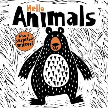portada Hello Animals (Happy fox Books) Baby'S First Book, With High-Contrast Critters Like a Rabbit, Bear, Chameleon, Monkey, Crocodile, Elephant, Lion, Moose, Sloth, Snail, and Frog, Plus a Surprise Mirror (en Inglés)