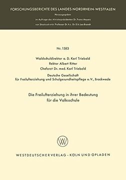portada Die Freilufterziehung in ihrer Bedeutung für die Volksschule (Forschungsberichte des Landes Nordrhein-Westfalen)