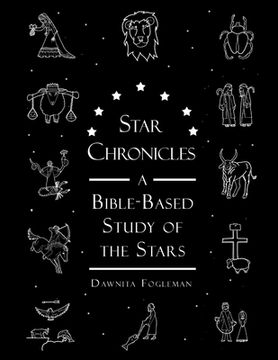 portada Star Chronicles: A Bible-based Study of the Stars (en Inglés)
