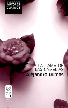 Libro La Dama de las Camelias, Alejandro Dumas, ISBN 9786075460666. Comprar  en Buscalibre