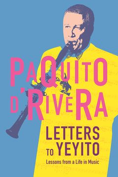 portada Letters to Yeyito: Lessons from a Life in Music (en Inglés)
