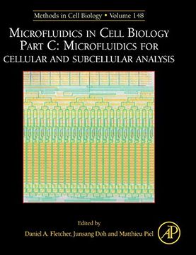 portada Microfluidics in Cell Biology Part c: Microfluidics for Cellular and Subcellular Analysis (Methods in Cell Biology) (en Inglés)