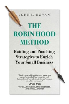 portada The Robin Hood Method: Raiding and Poaching Strategies to Enrich Your Small Business (en Inglés)