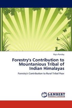 portada forestry's contribution to mountanious tribal of indian himalayas (en Inglés)