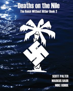 portada Deaths on the Nile: The Reich Without Hitler Book 2 (in English)