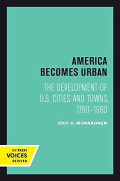 portada America Becomes Urban: The Development of U. S. Cities and Towns, 1780-1980 (en Inglés)