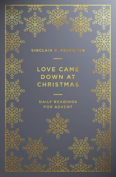 portada Love Came Down at Christmas: Daily Readings for Advent (en Inglés)
