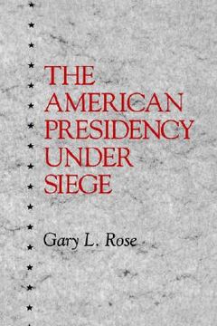 portada the american presidency under siege (en Inglés)