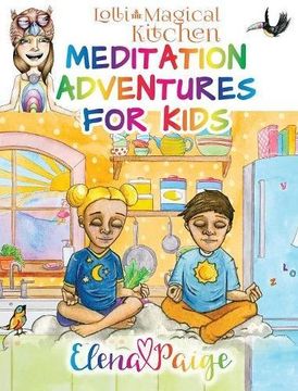portada Lolli and the Magical Kitchen (Meditation Adventures for Kids)
