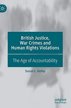 portada British Justice, war Crimes and Human Rights Violations the age of Accountability (en Inglés)