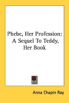 portada phebe, her profession: a sequel to teddy, her book