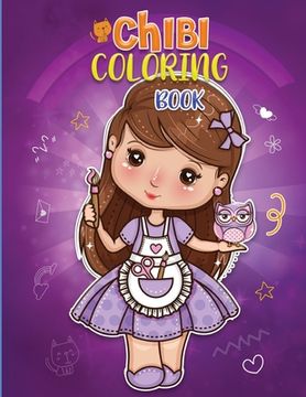 portada Chibi Coloring Book: A Collection of Unbelievably Cute, Relaxing & Adorable Chibi Colouring Pages For Kids, Teens and Grown-Ups! Kawaii Col 