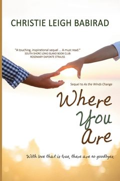 portada Where You Are: Sequel to As the Winds Change (en Inglés)