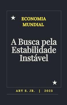 portada Economia: A Busca pela Estabilidade Instável (en Portugués)