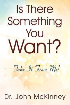 portada Is There Something You Want? Take It From Me! (en Inglés)