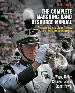 portada The Complete Marching Band Resource Manual: Techniques and Materials for Teaching, Drill Design, and Music Arranging (en Inglés)