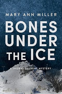 portada Bones Under the ice (1) (a Jhonni Laurent Mystery) 