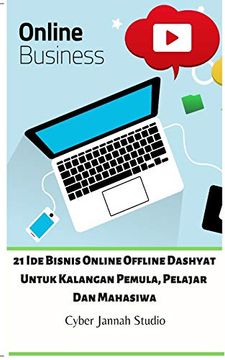 portada 21 ide Bisnis Online Offline Dashyat Untuk Kalangan Pemula, Pelajar dan Mahasiwa (en Inglés)