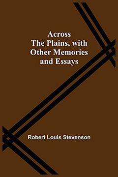 portada Across the Plains, With Other Memories and Essays (in English)