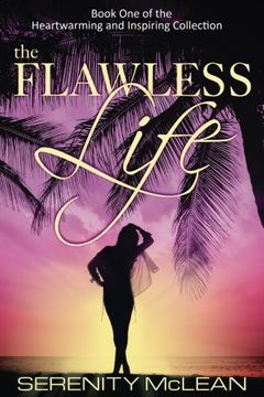 portada The Flawless Life: Heartwarming and Inspiring Collection
